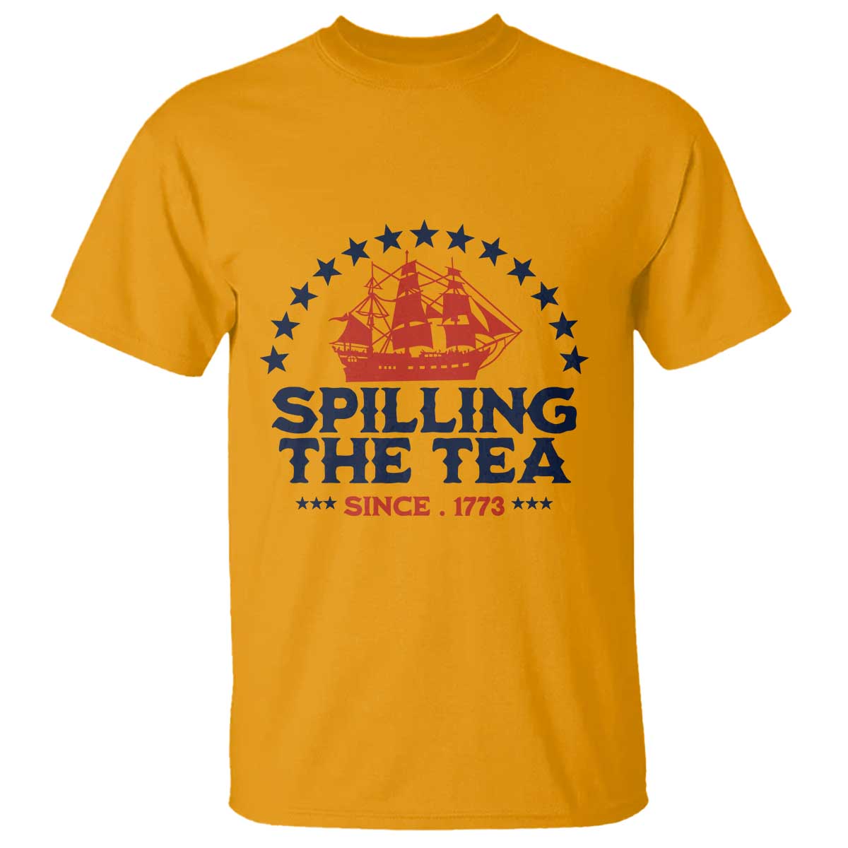 Spilling The Tea Since 1773 T Shirt Patriotic Nautical Stars American History
