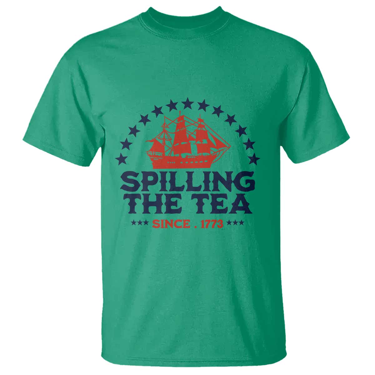 Spilling The Tea Since 1773 T Shirt Patriotic Nautical Stars American History