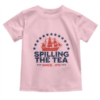 Spilling The Tea Since 1773 Toddler T Shirt Patriotic Nautical Stars American History