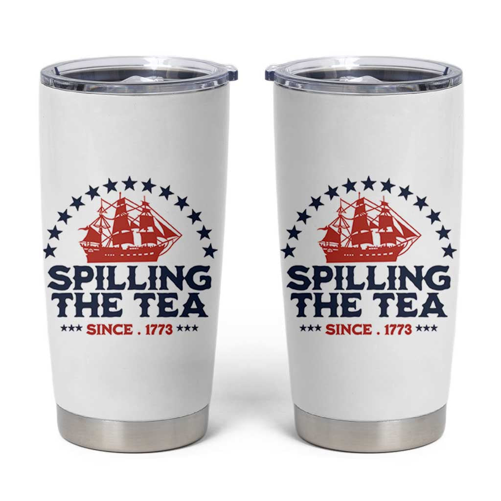 Spilling The Tea Since 1773 Tumbler Cup Patriotic Nautical Stars American History