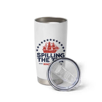 Spilling The Tea Since 1773 Tumbler Cup Patriotic Nautical Stars American History