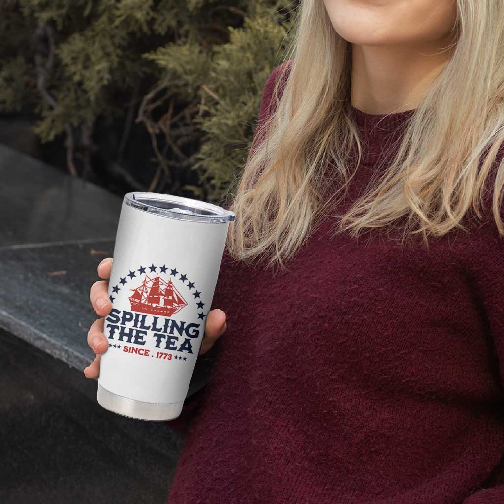 Spilling The Tea Since 1773 Tumbler Cup Patriotic Nautical Stars American History