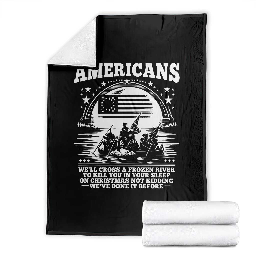 Funny Patriotic Military History Throw Blanket Americans Crossing A Frozen River To Kill You In Your Sleep On Christmas