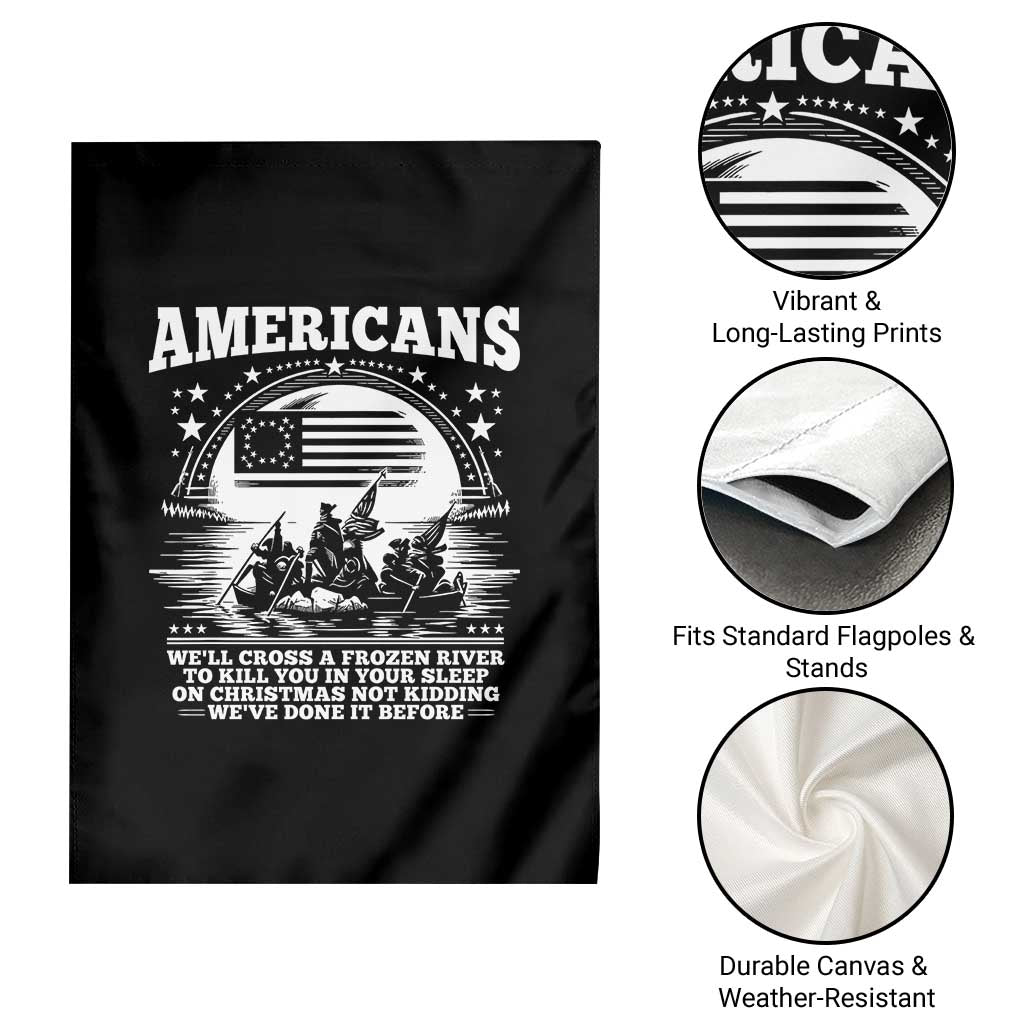 Funny Patriotic Military History Garden Flag Americans Crossing A Frozen River To Kill You In Your Sleep On Christmas
