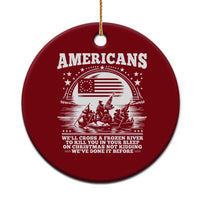 Funny Patriotic Military History Ceramic Ornament Americans Crossing A Frozen River To Kill You In Your Sleep On Christmas