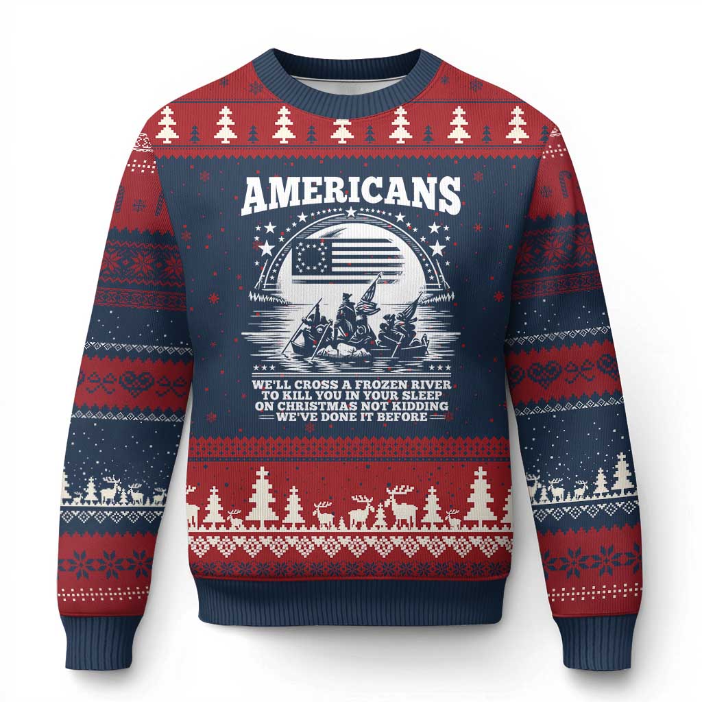 Funny Patriotic Military History Ugly Christmas Sweater Americans Crossing A Frozen River To Kill You In Your Sleep On Christmas