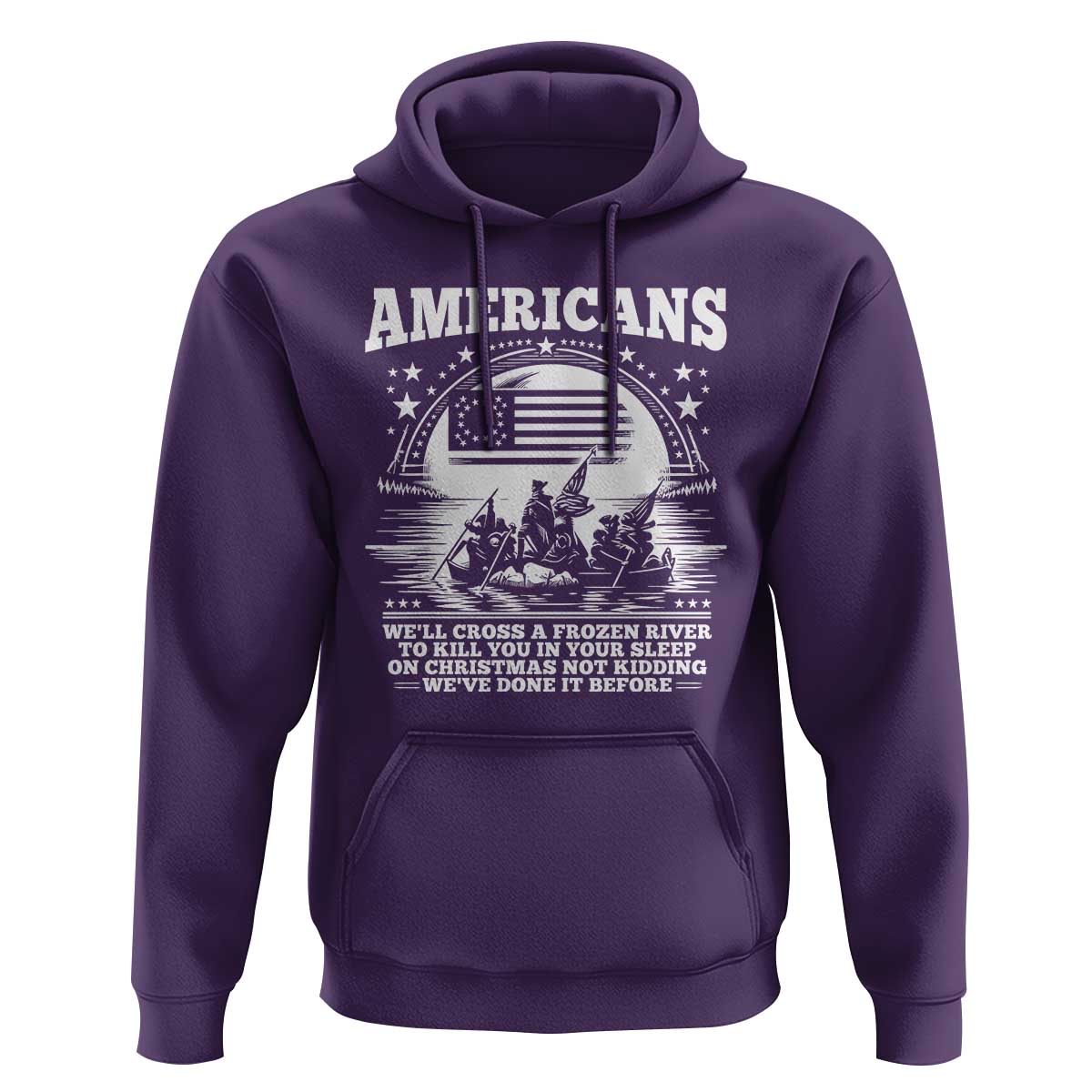 Funny Patriotic Military History Hoodie Americans Crossing A Frozen River To Kill You In Your Sleep On Christmas