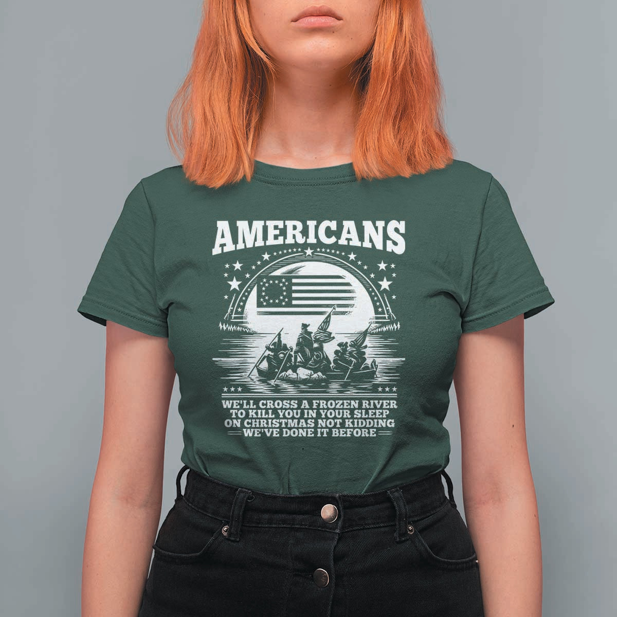 Funny Patriotic Military History T Shirt For Women Americans Crossing A Frozen River To Kill You In Your Sleep On Christmas