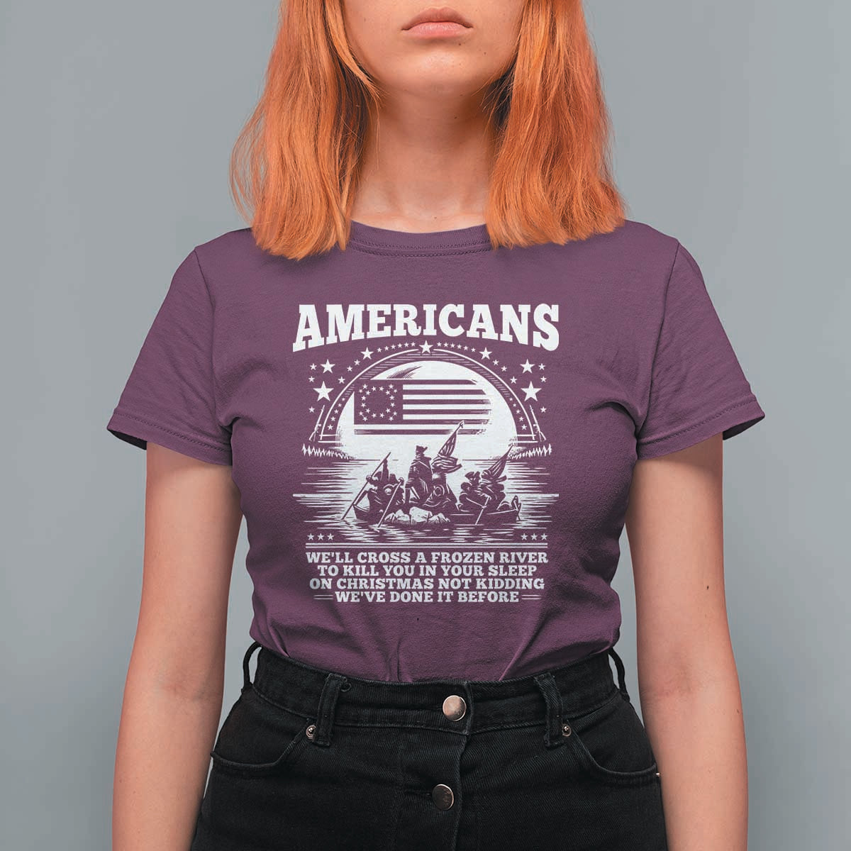 Funny Patriotic Military History T Shirt For Women Americans Crossing A Frozen River To Kill You In Your Sleep On Christmas