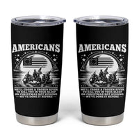 Funny Patriotic Military History Tumbler Cup Americans Crossing A Frozen River To Kill You In Your Sleep On Christmas