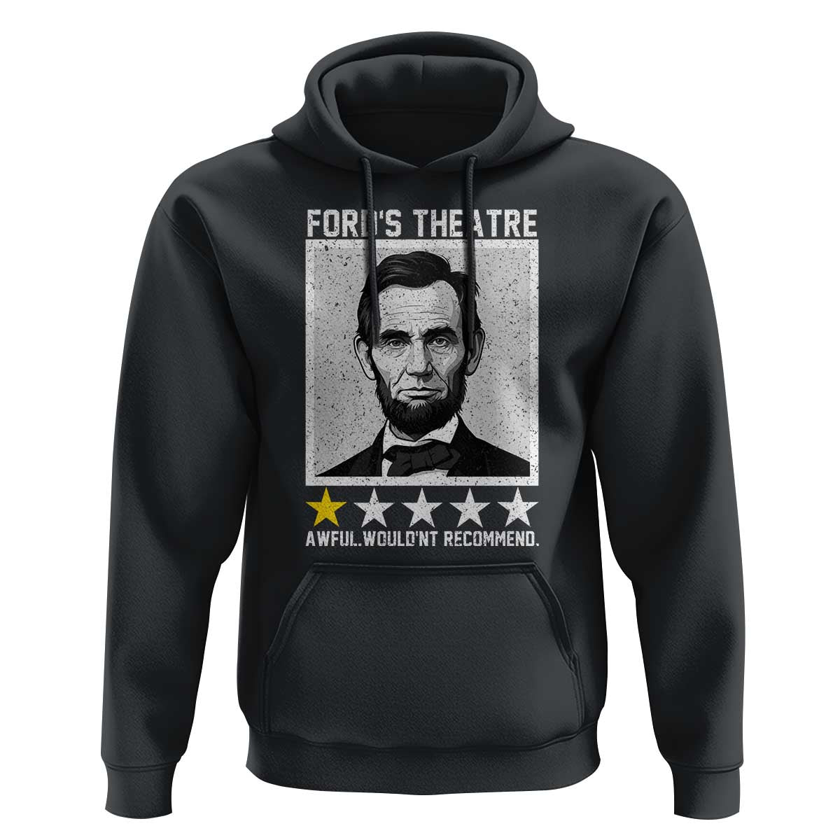 Fords Theatre One Star Awful Wouldnt Recommend Hoodie Abraham Lincoln Funny History Dark Humor