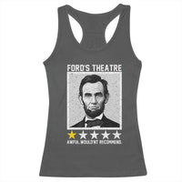 Fords Theatre One Star Awful Wouldnt Recommend Racerback Tank Top Abraham Lincoln Funny History Dark Humor