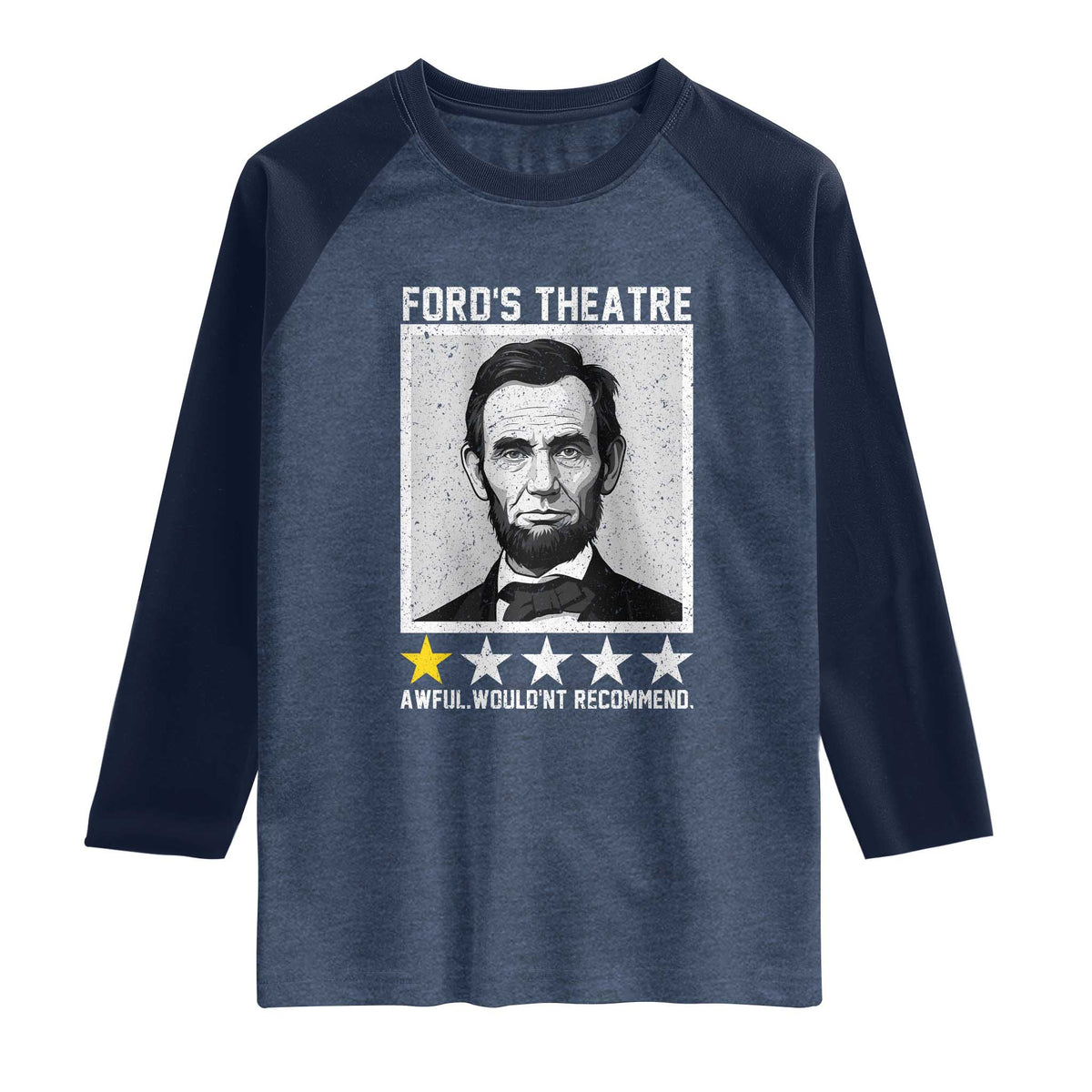 Fords Theatre One Star Awful Wouldnt Recommend Raglan Shirt Abraham Lincoln Funny History Dark Humor