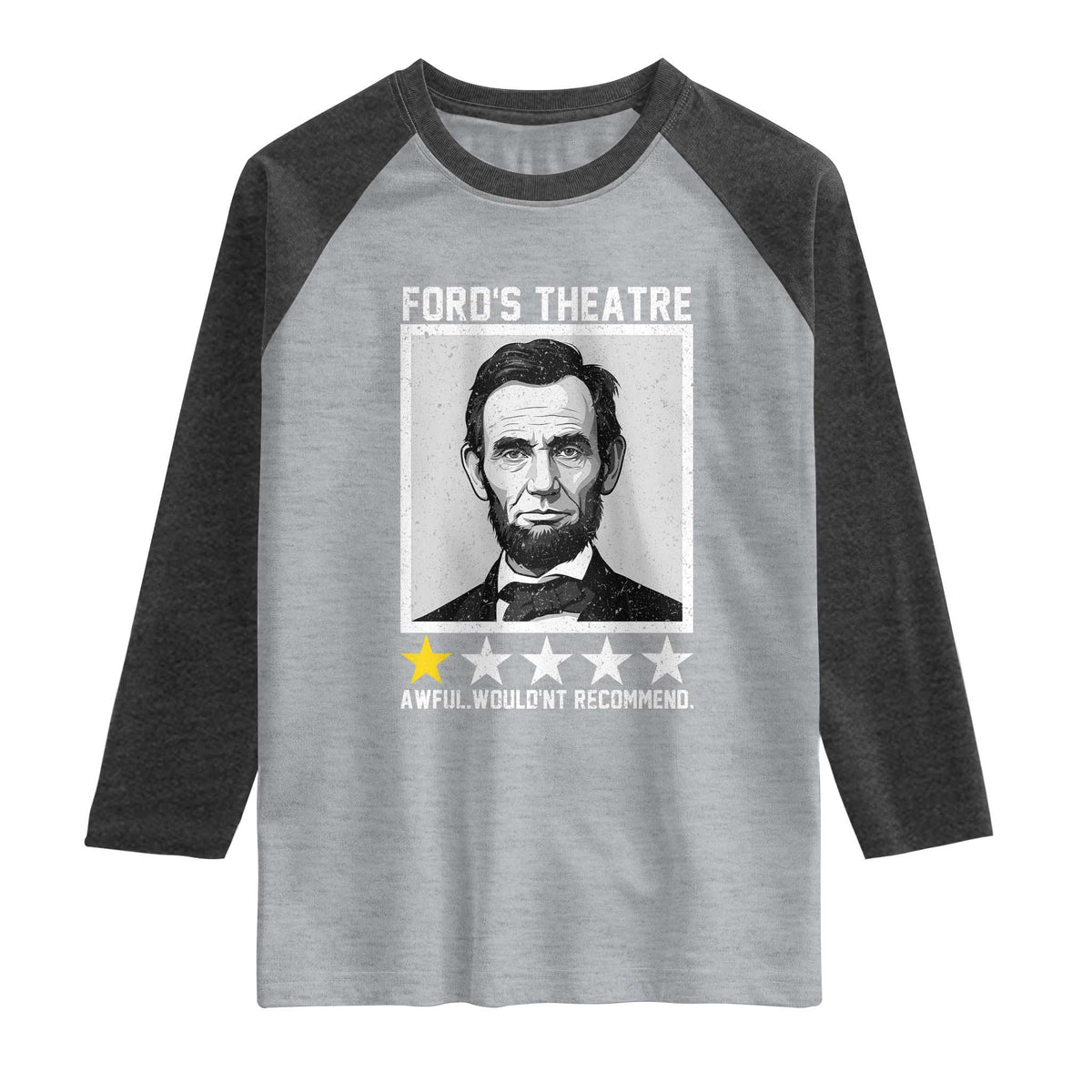 Fords Theatre One Star Awful Wouldnt Recommend Raglan Shirt Abraham Lincoln Funny History Dark Humor