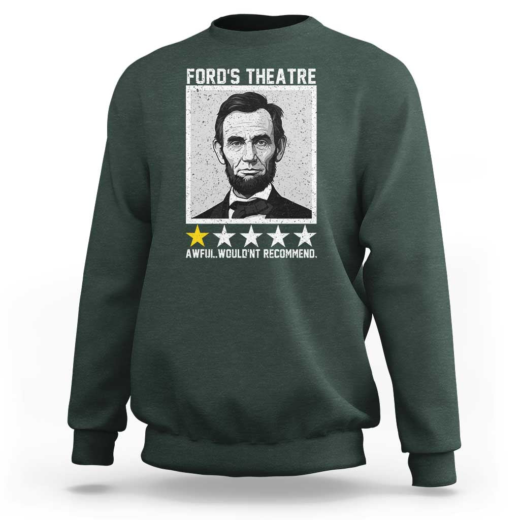 Fords Theatre One Star Awful Wouldnt Recommend Sweatshirt Abraham Lincoln Funny History Dark Humor