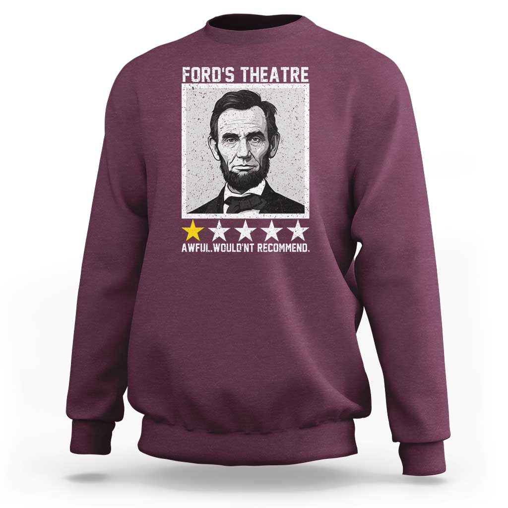 Fords Theatre One Star Awful Wouldnt Recommend Sweatshirt Abraham Lincoln Funny History Dark Humor
