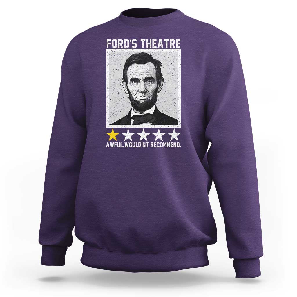 Fords Theatre One Star Awful Wouldnt Recommend Sweatshirt Abraham Lincoln Funny History Dark Humor
