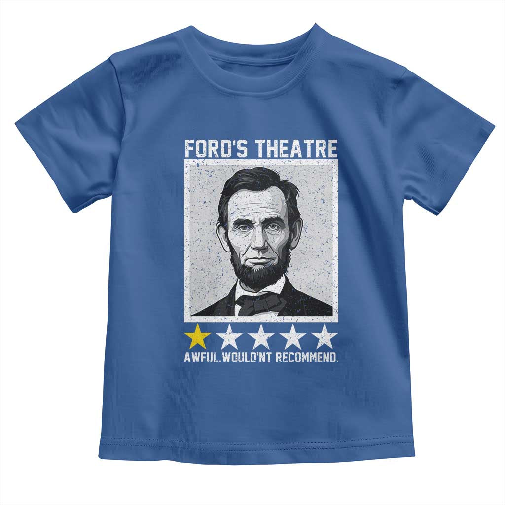 Fords Theatre One Star Awful Wouldnt Recommend Toddler T Shirt Abraham Lincoln Funny History Dark Humor