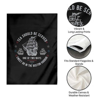 Tea Should Be Served In The Boston Harbor Garden Flag Funny Sarcastic American History