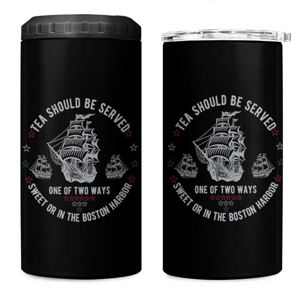 Tea Should Be Served In The Boston Harbor 4 in 1 Can Cooler Tumbler Funny Sarcastic American History