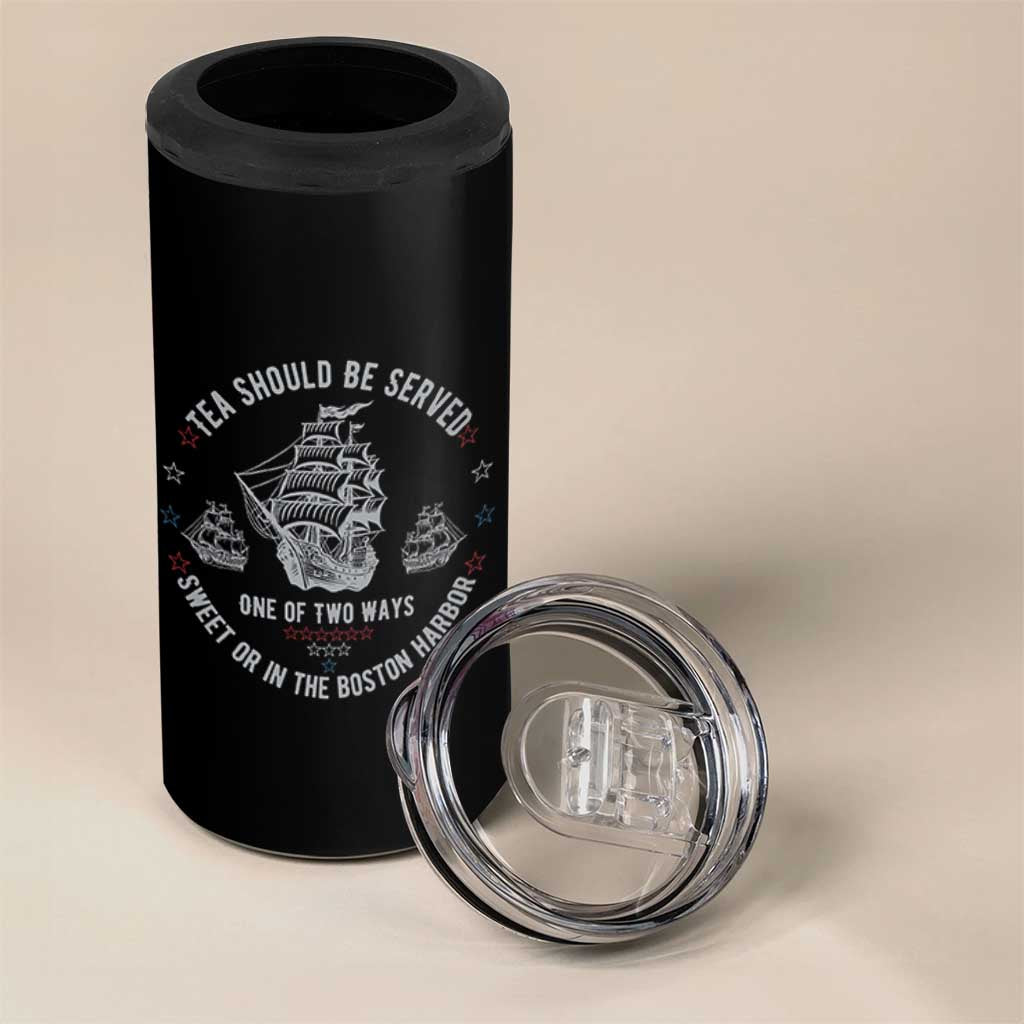 Tea Should Be Served In The Boston Harbor 4 in 1 Can Cooler Tumbler Funny Sarcastic American History