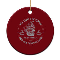 Tea Should Be Served In The Boston Harbor Ceramic Ornament Funny Sarcastic American History