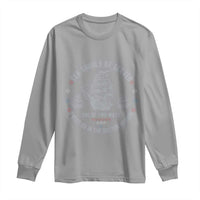 Tea Should Be Served In The Boston Harbor Long Sleeve Shirt Funny Sarcastic American History