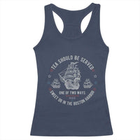 Tea Should Be Served In The Boston Harbor Racerback Tank Top Funny Sarcastic American History