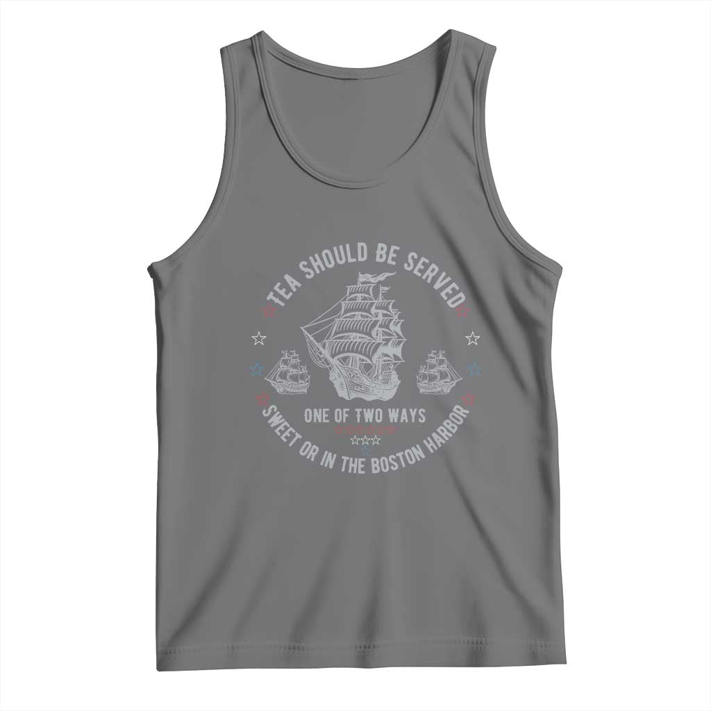 Tea Should Be Served In The Boston Harbor Tank Top Funny Sarcastic American History