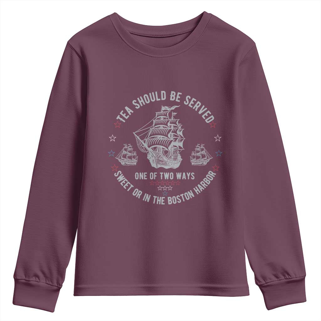 Tea Should Be Served In The Boston Harbor Youth Sweatshirt Funny Sarcastic American History