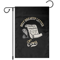Declaration Of Independence 1776 Funny History Garden Flag Best Breakup Letter Ever Humor