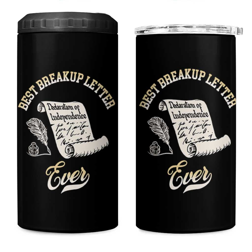 Declaration Of Independence 1776 Funny History 4 in 1 Can Cooler Tumbler Best Breakup Letter Ever Humor