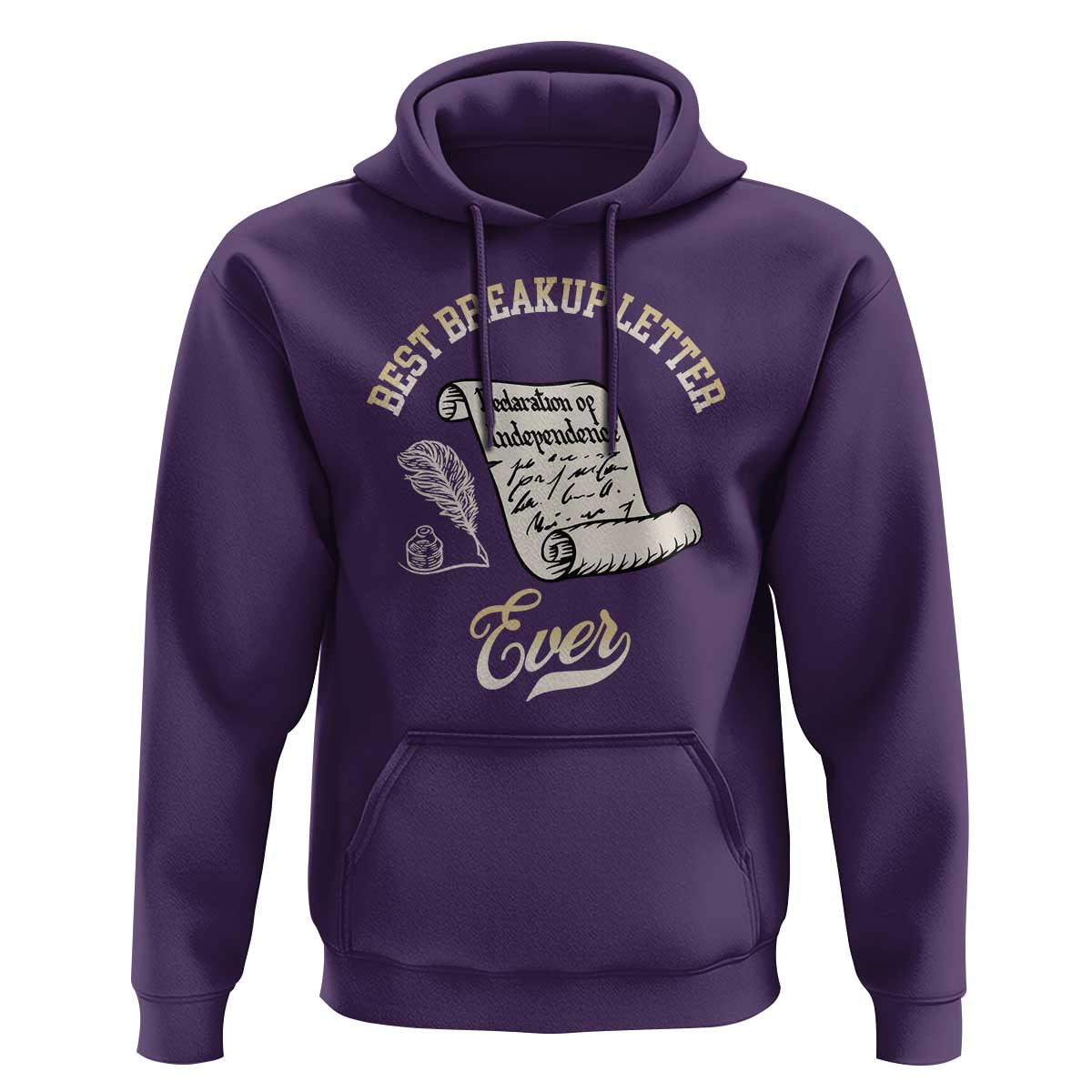 Declaration Of Independence 1776 Funny History Hoodie Best Breakup Letter Ever Humor