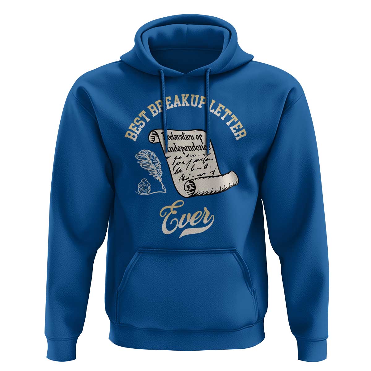 Declaration Of Independence 1776 Funny History Hoodie Best Breakup Letter Ever Humor
