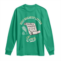Declaration Of Independence 1776 Funny History Long Sleeve Shirt Best Breakup Letter Ever Humor