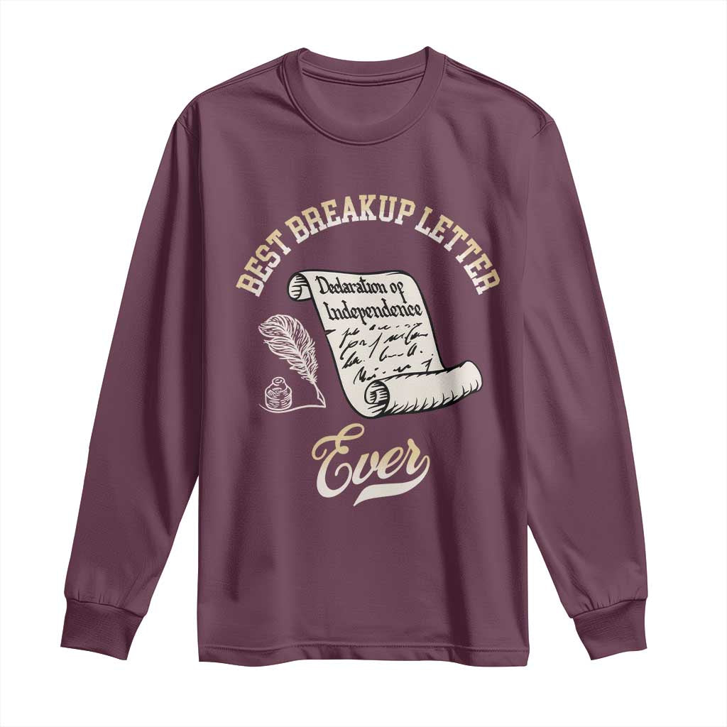 Declaration Of Independence 1776 Funny History Long Sleeve Shirt Best Breakup Letter Ever Humor