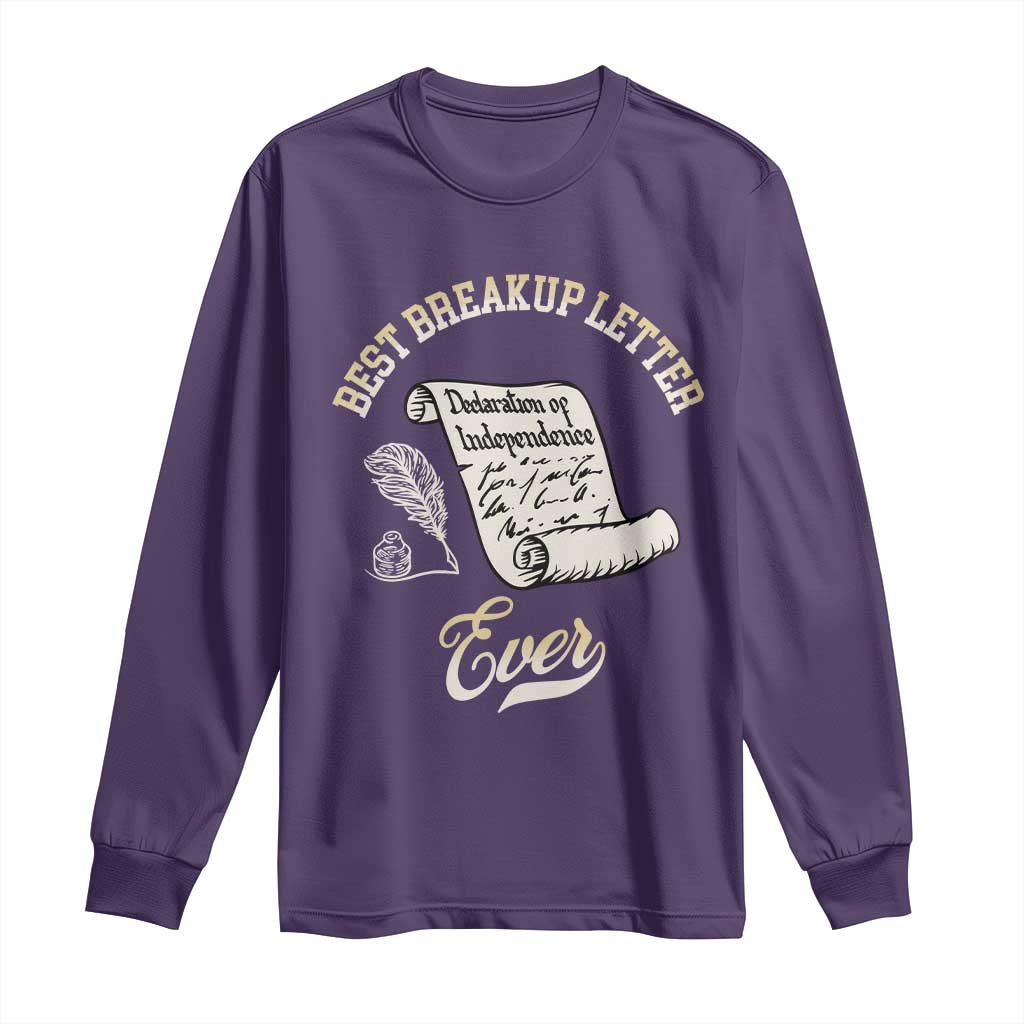 Declaration Of Independence 1776 Funny History Long Sleeve Shirt Best Breakup Letter Ever Humor