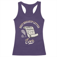 Declaration Of Independence 1776 Funny History Racerback Tank Top Best Breakup Letter Ever Humor
