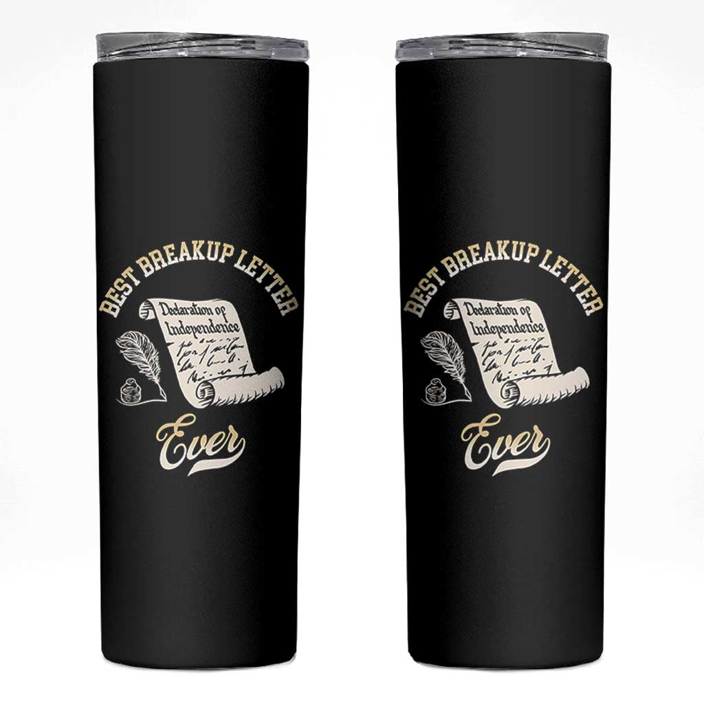 Declaration Of Independence 1776 Funny History Skinny Tumbler Best Breakup Letter Ever Humor