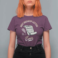 Declaration Of Independence 1776 Funny History T Shirt For Women Best Breakup Letter Ever Humor