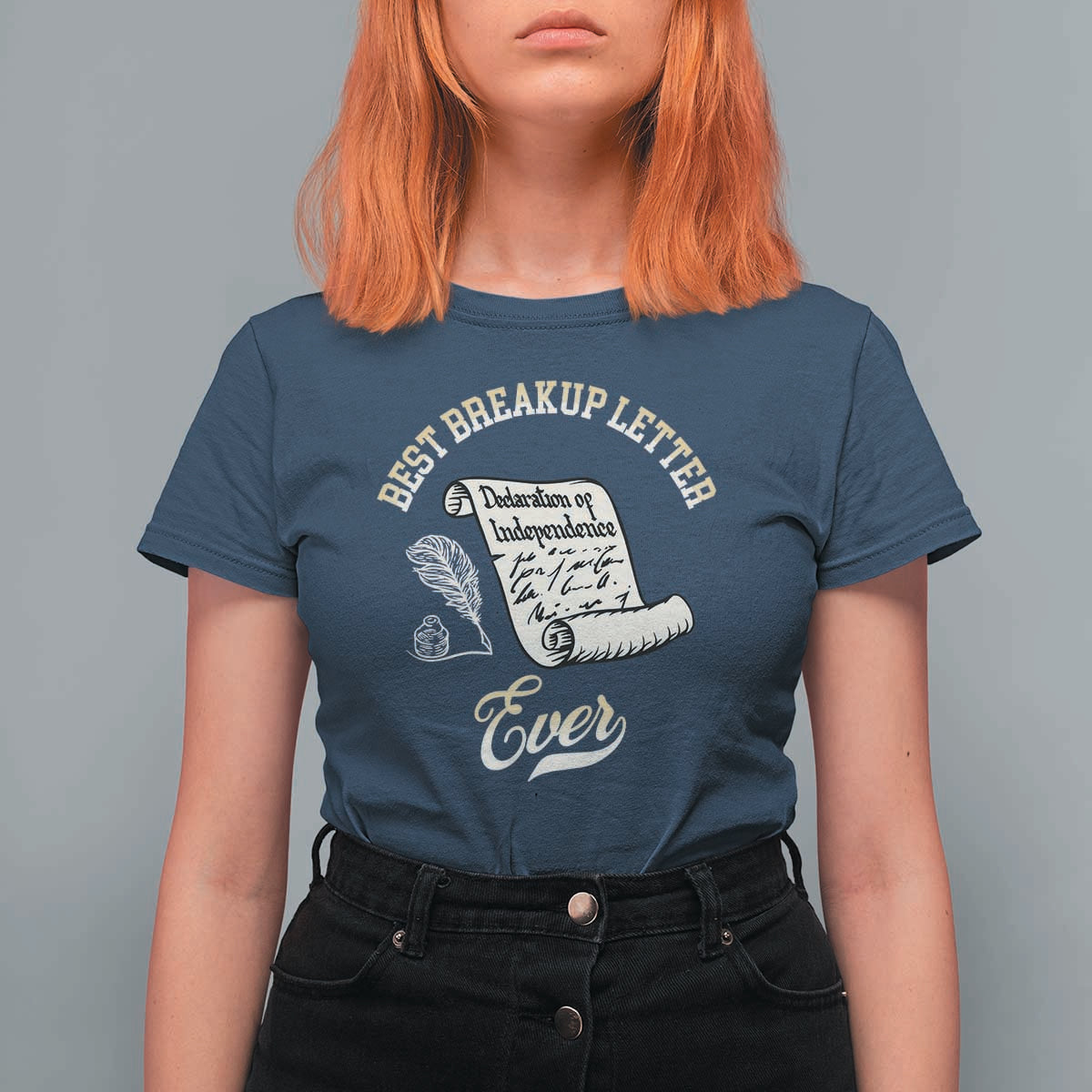 Declaration Of Independence 1776 Funny History T Shirt For Women Best Breakup Letter Ever Humor