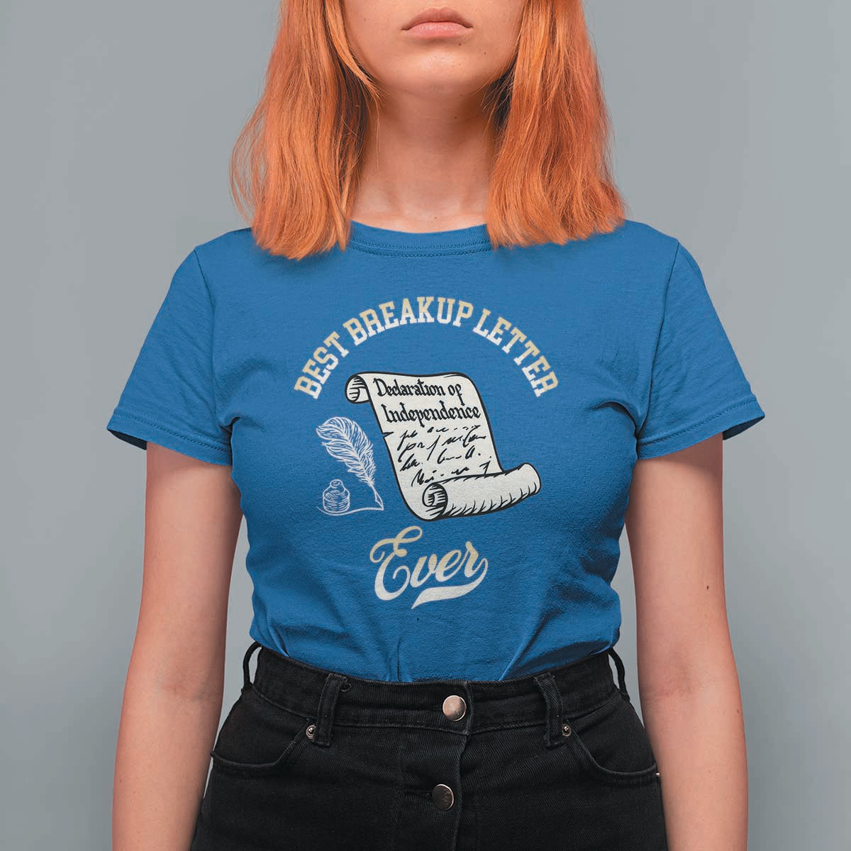 Declaration Of Independence 1776 Funny History T Shirt For Women Best Breakup Letter Ever Humor