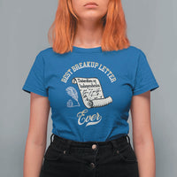 Declaration Of Independence 1776 Funny History T Shirt For Women Best Breakup Letter Ever Humor