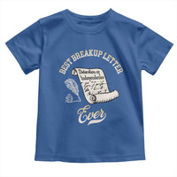 Declaration Of Independence 1776 Funny History Toddler T Shirt Best Breakup Letter Ever Humor