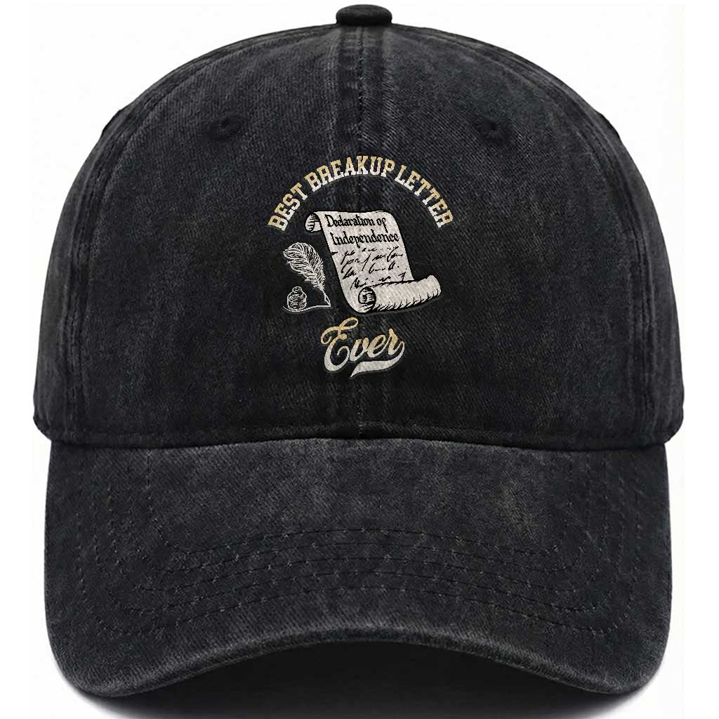 Declaration Of Independence 1776 Funny History Washed Cotton Baseball Cap Best Breakup Letter Ever Humor