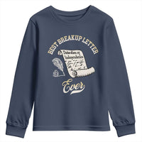 Declaration Of Independence 1776 Funny History Youth Sweatshirt Best Breakup Letter Ever Humor