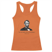 Funny Abraham Lincoln Theatre Dark Humor Racerback Tank Top I'm Not Really A Fan Of The Theater