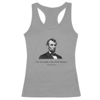 Funny Abraham Lincoln Theatre Dark Humor Racerback Tank Top I'm Not Really A Fan Of The Theater