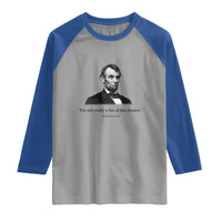 Funny Abraham Lincoln Theatre Dark Humor Raglan Shirt I'm Not Really A Fan Of The Theater