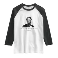 Funny Abraham Lincoln Theatre Dark Humor Raglan Shirt I'm Not Really A Fan Of The Theater